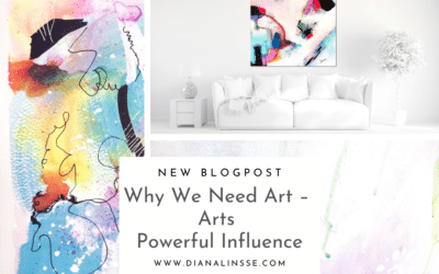 Why We Need Art – Arts Powerful Influence