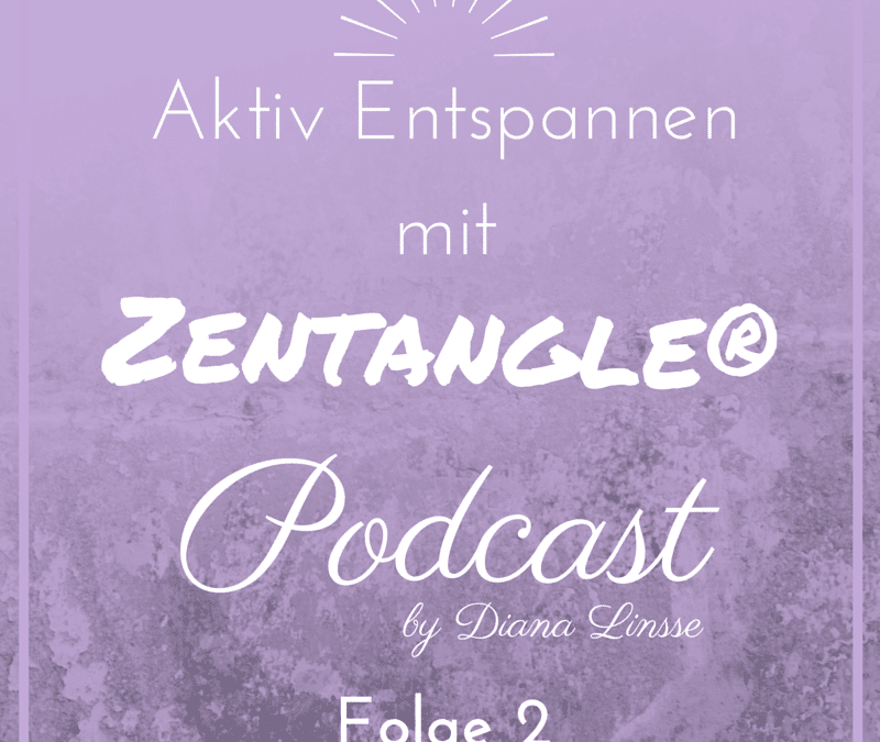 ZP02_Aktiv Entspannen mit Zentangle_Folge 2